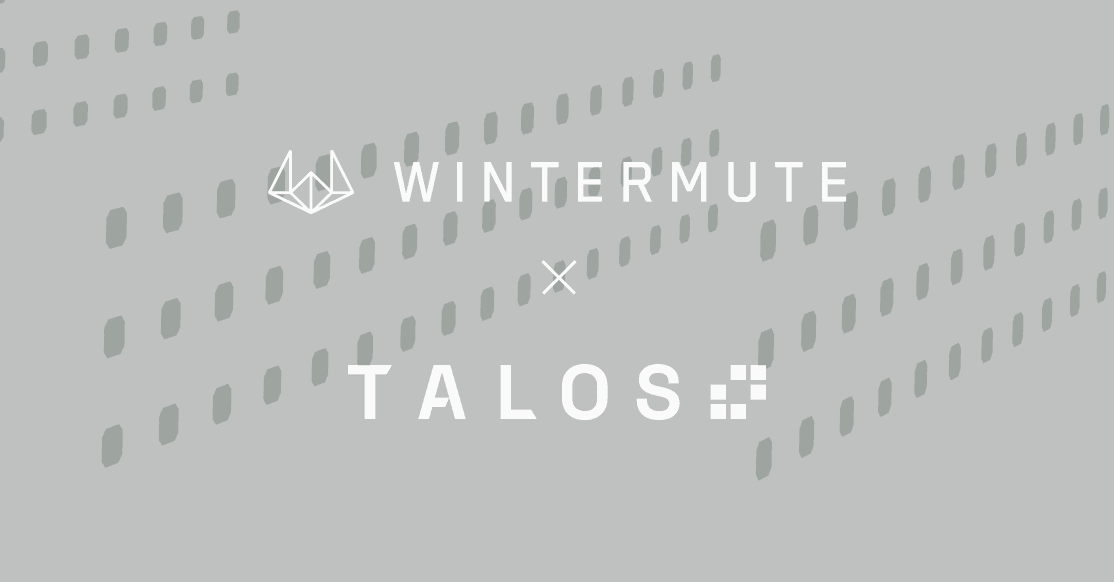 Wintermute and Talos deepen relationship and explore the development of new products